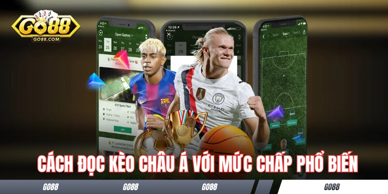 Đọc kèo châu Á là gì với mức chấp phổ biến