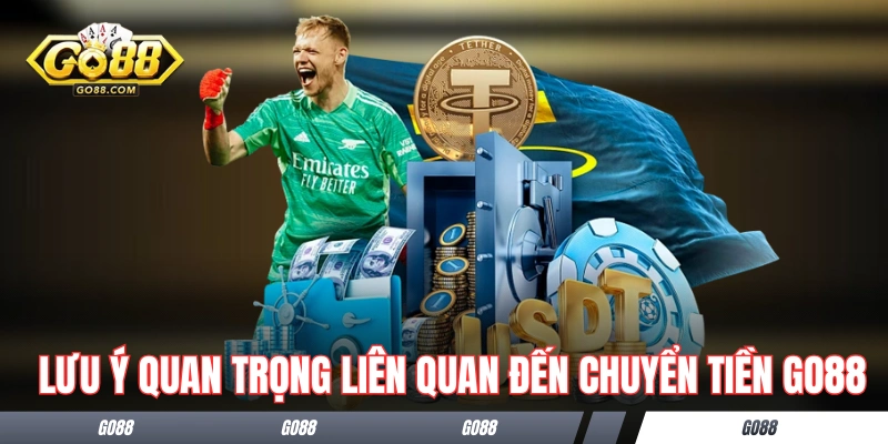Nạp Tiền GO88 - Thực Hiện Nhanh Chóng Qua 7 Cách Khác Nhau 3 Những lưu ý quan trọng liên quan đến chuyển tiền GO88