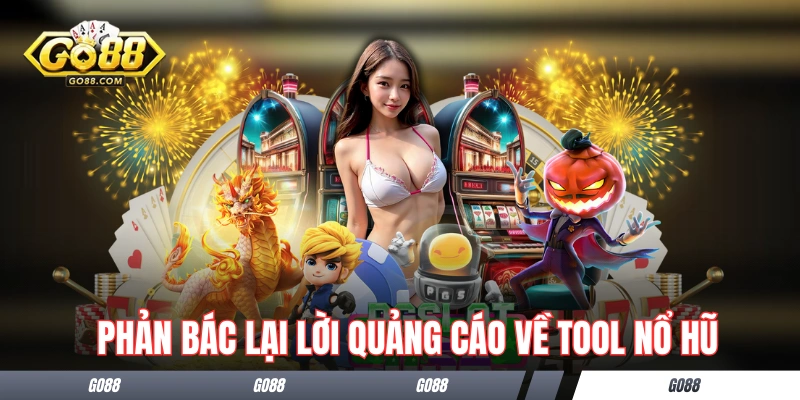 Tool Hack Nổ Hũ - Bóc Phốt Chiêu Trò Lừa Đảo Và Nhiều Rủi Ro 2 Những lý do phản bác lại lời quảng cáo về tool nổ hũ